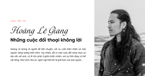 Hoàng Lê Giang: Những cuộc đối thoại không lời