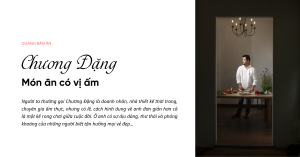Chương Đặng: Món ăn có vị ấm
